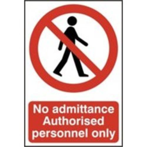 SIGN NO ADMITTANCE AUTHORISED  PERSONNEL ONLY 200 X 300MM