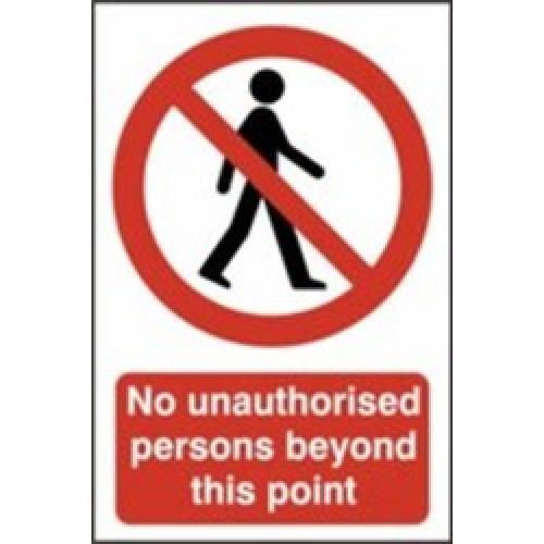SIGN NO UNAUTHORISED PERSONS   BEYOND 600 X 400MM