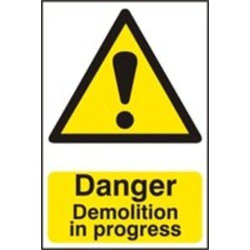 SIGN DANGER DEMOLITION IN      PROGRESS 600 X 400MM