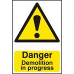 SIGN DANGER DEMOLITION IN PROGRESS 600 X 400MM